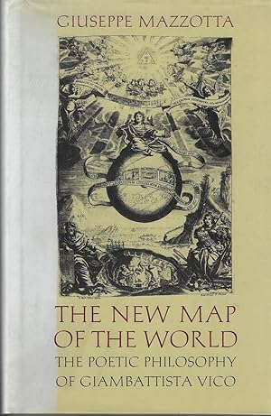 Seller image for The New Map of the World   the Poetic Philosophy of Giambattista Vico for sale by Walden Books