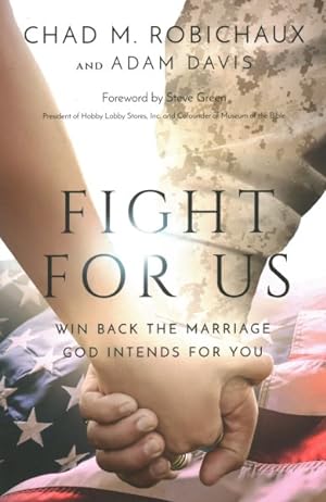 Seller image for Fight for Us : Win Back the Marriage God Intends for You for sale by GreatBookPrices