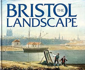 Seller image for The Bristol Landscape: The watercolours of Samuel Jackson, 1794-1869 for sale by Pendleburys - the bookshop in the hills