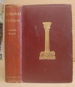 The Cathedral Builders - The Story Of A Great Masonic Guild