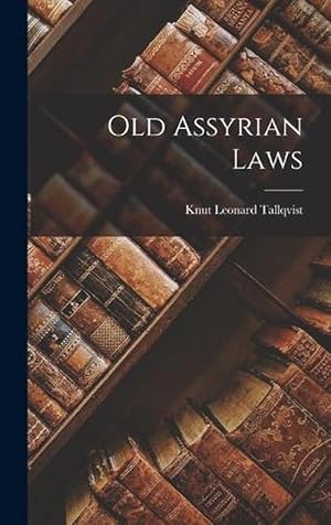 Imagen del vendedor de Old Assyrian Laws (Hardcover) a la venta por Grand Eagle Retail