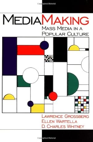 Imagen del vendedor de MediaMaking: Mass Media in a Popular Culture a la venta por Reliant Bookstore