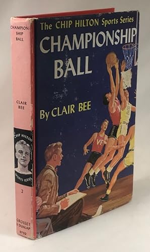 Seller image for Championship Ball: A Chip Hilton Sports Story (#2) for sale by Clausen Books, RMABA