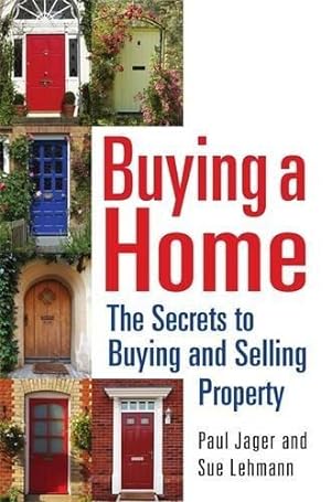 Immagine del venditore per Buying a Home: The Secrets to Buying and Selling Property venduto da WeBuyBooks