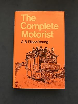 Seller image for THE COMPLETE MOTORIST BEING AN ACCOUNT OF THE EVOLUTION AND CONSTRUCTION OF THE MODERN MOTOR-CAR for sale by Haddington Rare Books