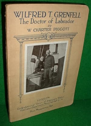 Bild des Verkufers fr WILFRED T GRENFELL, The Doctor of Labrador [ Canada ] zum Verkauf von booksonlinebrighton