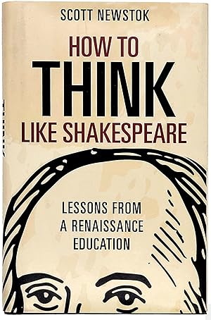 Seller image for How to Think Like Shakespeare for sale by Memento Mori Fine and Rare Books