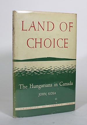 Bild des Verkufers fr Land of Choice: The Hungarians in Canada zum Verkauf von Minotavros Books,    ABAC    ILAB