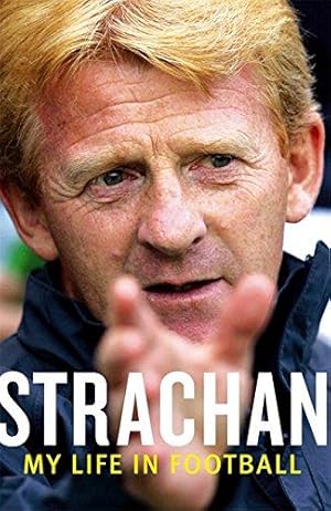Immagine del venditore per Strachan: My Life in Football venduto da WeBuyBooks