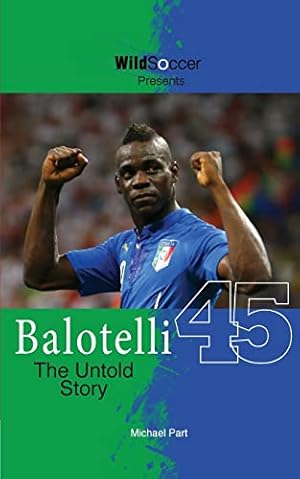 Bild des Verkufers fr Balotelli - The Untold Story (Soccer Stars Series) zum Verkauf von WeBuyBooks