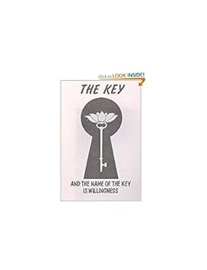 Bild des Verkufers fr The Key and the Name of the Key Is Willingness zum Verkauf von WeBuyBooks