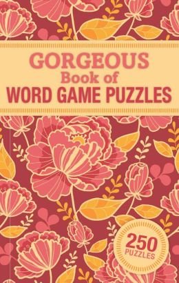 Seller image for The Gorgeous Book of Word Game Puzzles for sale by Reliant Bookstore