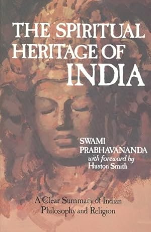 Seller image for Spiritual Heritage of India : A Clear Summery of Indian Philosophy and Religion for sale by GreatBookPrices