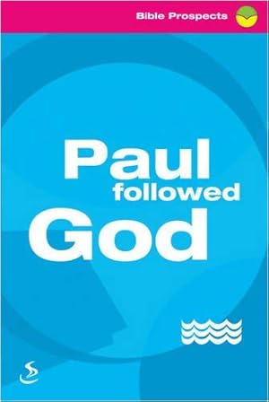 Bild des Verkufers fr Paul Followed God (Bible Prospects) zum Verkauf von WeBuyBooks