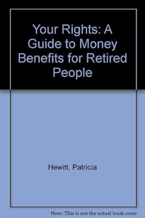 Seller image for Your Rights: A Guide to Money Benefits for Retired People for sale by WeBuyBooks