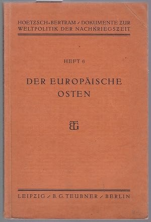 Der Europäische Osten (= Dokumente zur Weltpolitik der Nachkriegszeit. Heft 6)