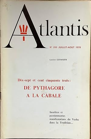 Revue Atlantis n° 299. (Juillet-août 1978). Dix-sept et cent cinquante trois : De Pythagore à la ...