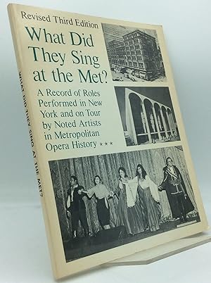 Seller image for WHAT DID THEY SING AT THE MET for sale by Kubik Fine Books Ltd., ABAA