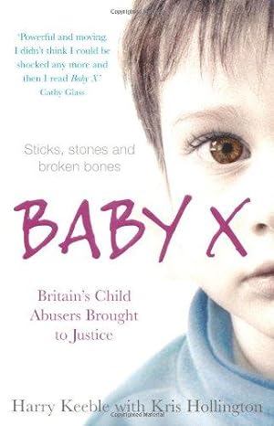 Seller image for Baby X: Britain's Child Abusers Brought to Justice for sale by WeBuyBooks