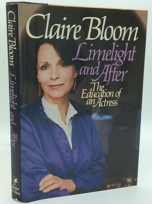 Seller image for LIMELIGHT AND AFTER: The Education of an Actress for sale by Kubik Fine Books Ltd., ABAA