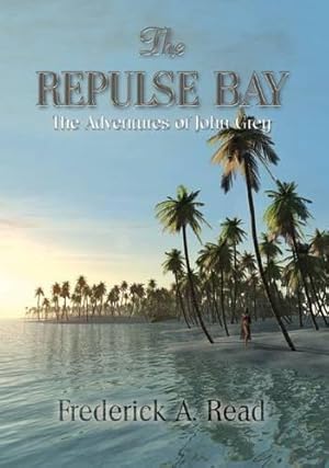 Image du vendeur pour Adventures of John Grey (Pt. 7) (The Repulse Bay) mis en vente par WeBuyBooks