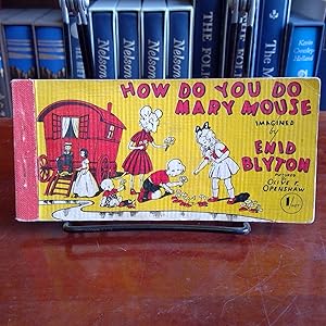 Seller image for HOW DO YOU DO MARY MOUSE for sale by BISON BOOKS - ABAC/ILAB
