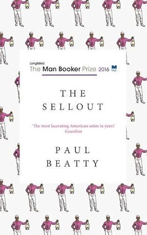 Seller image for The Sellout: WINNER OF THE MAN BOOKER PRIZE 2016 for sale by WeBuyBooks