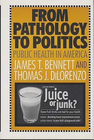 Bild des Verkufers fr From Pathology to Politics : Public Health in America zum Verkauf von Robinson Street Books, IOBA