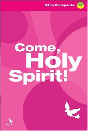 Bild des Verkufers fr Come, Holy Spirit! (Bible Prospects) zum Verkauf von WeBuyBooks