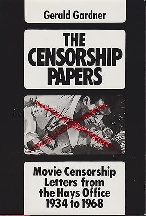 Image du vendeur pour The Censorship Papers : Movie Censorship Letters from the Hays Office, 1934-1968 mis en vente par Robinson Street Books, IOBA