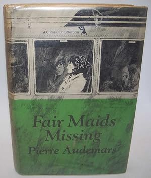 Immagine del venditore per Fair Maids Missing venduto da Easy Chair Books