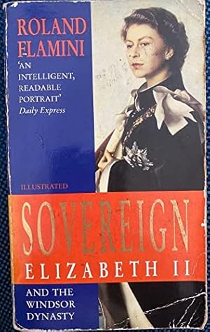 Bild des Verkufers fr Sovereign: Elizabeth II and the Windsor Dynasty zum Verkauf von WeBuyBooks
