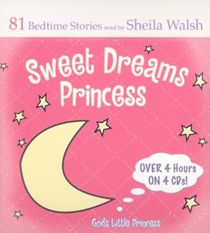 Bild des Verkufers fr Sweet Dreams Princess: 81 Favorite Bedtime Bible Stories Read by Sheila Walsh (Gigi, God's Little Princess) zum Verkauf von WeBuyBooks
