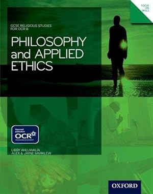 Bild des Verkufers fr Philosophy and Applied Ethics for OCR B: Student Book (GCSE Religious Studies) zum Verkauf von WeBuyBooks