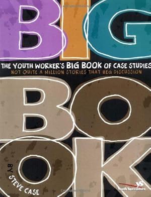 Imagen del vendedor de The Youth Worker's Big Book of Case Studies: Not Quite a Million Stories That Beg Discussion (Youth Specialties (Paperback)) a la venta por WeBuyBooks