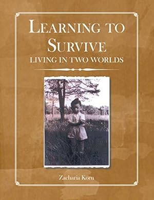 Imagen del vendedor de Learning to Survive: Living in Two Worlds a la venta por WeBuyBooks