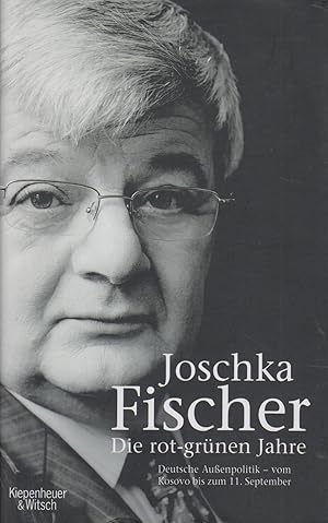 Bild des Verkufers fr Die rot-grnen Jahre Deutsche Auenpolitik - vom Kosovo bis zum 11. September zum Verkauf von Leipziger Antiquariat