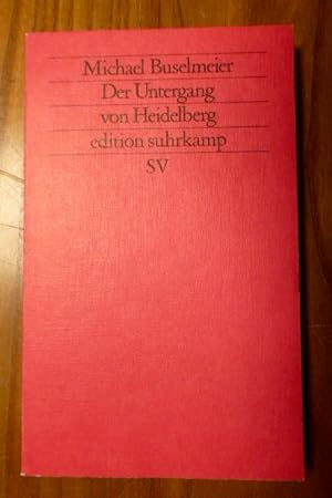 Bild des Verkufers fr Der Untergang von Heidelberg. (= Edition Suhrkamp ; 1057= N.F., Bd. 57 zum Verkauf von Krull GmbH