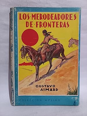 Image du vendeur pour Los Merodeadores de Fronteras mis en vente par Libros de Ultramar Alicante