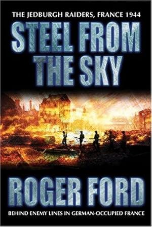 Seller image for Steel from the Sky: The Jedburgh raiders, France 1944 for sale by WeBuyBooks