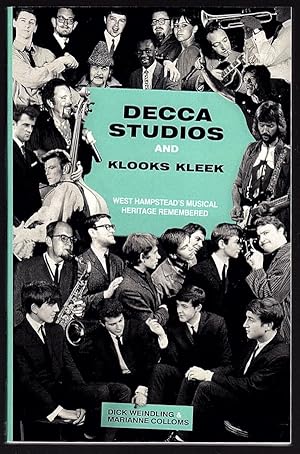 Image du vendeur pour DECCA STUDIOS AND KLOOKS KLEEK: WEST HAMPSTEAD'S MUSICAL HERITAGE REMEMBERED mis en vente par Champ & Mabel Collectibles