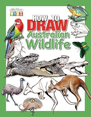 Bild des Verkufers fr Steve Parish How to Draw Australian Wildlife zum Verkauf von WeBuyBooks