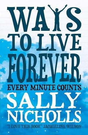 Imagen del vendedor de Ways to Live Forever a la venta por WeBuyBooks