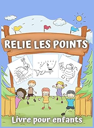 Bild des Verkufers fr Relie Les Points Livre Pour Enfants: 50 Puzzles Points Divertissants et ducatifs zum Verkauf von WeBuyBooks