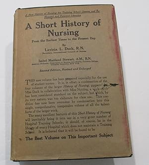 Image du vendeur pour A Short HIstory of Nursing: From the Earliest Times to the Present Day mis en vente par Friends of the Redwood Libraries