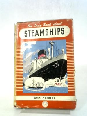 Bild des Verkufers fr The True Book About Steamships (True Books Series) zum Verkauf von World of Rare Books