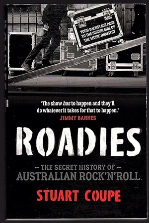 ROADIES: THE SECRET HISTORY OF AUSTRALIAN ROCK 'N' ROLL