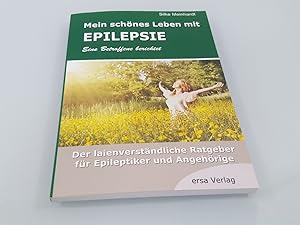 Seller image for Mein schnes Leben mit Epilepsie - Eine Betroffene berichtet Der laienverstndliche Ratgeber fr Epileptiker und Angehrige for sale by SIGA eG