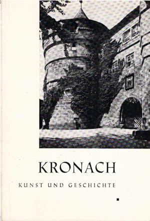 Bild des Verkufers fr Kronach : Kunst u. Geschichte; Der Baumeister Maximilian von Welsch. zum Verkauf von Schrmann und Kiewning GbR