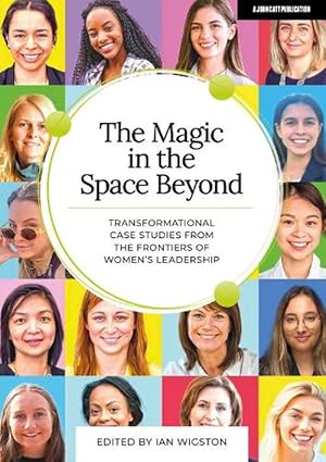 Imagen del vendedor de The Magic in the Space Beyond: Transformational case studies from the frontiers of women's leadership (Paperback) a la venta por Grand Eagle Retail